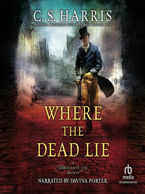 Title details for Where the Dead Lie by C. S. Harris - Available